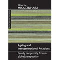 Ageing and Intergenerational Relations: Family Reciprocity from a Global Perspective - Paperback
