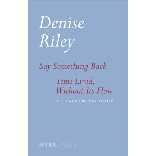Say Something Back & Time Lived, Without Its Flow - Paperback
