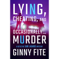 Lying, Cheating, and Occasionally . . . Murder - Paperback