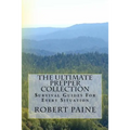 The Ultimate Prepper Collection: Survival Guides For Every Situation