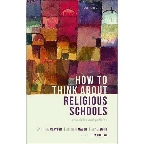 How to Think about Religious Schools: Principles and Policies - Paperback