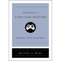 Becoming a Video Game Designer - Hardcover