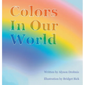 Colors In Our World - Hardcover