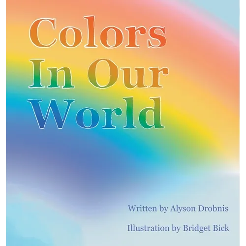 Colors In Our World - Hardcover