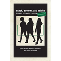 Black, Brown, and White: Stories Straight Outta Compton