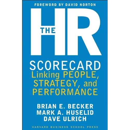 The HR Scorecard: Linking People, Strategy, and Performance - Hardcover