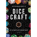 The Critmaker(TM) Guide to Dice Craft - Paperback