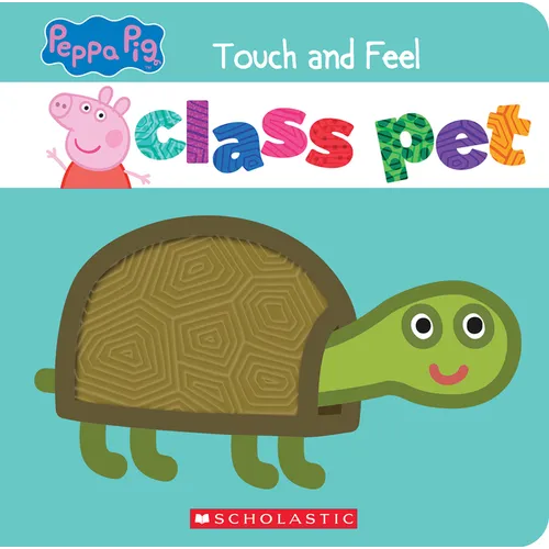 Class Pet: A Touch-And-Feel Storybook (Peppa Pig) - Paperback