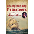 Chesapeake Bay Privateers in the Revolution - Paperback