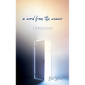 A word from the weaver: a 50 day devotional - Paperback