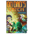 On Dad's Watch - Hardcover