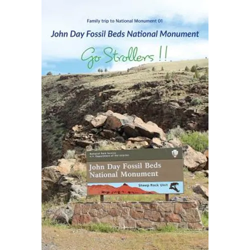 Go Strollers !!: Family Trip to National Monument 01 - John Day Fossil Beds National Monument