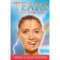 Tears, a Gift from God - Paperback