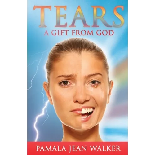 Tears, a Gift from God - Paperback
