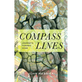Compass Lines: Journeys Toward Home - Paperback