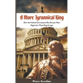A More Tyrannical King - Paperback