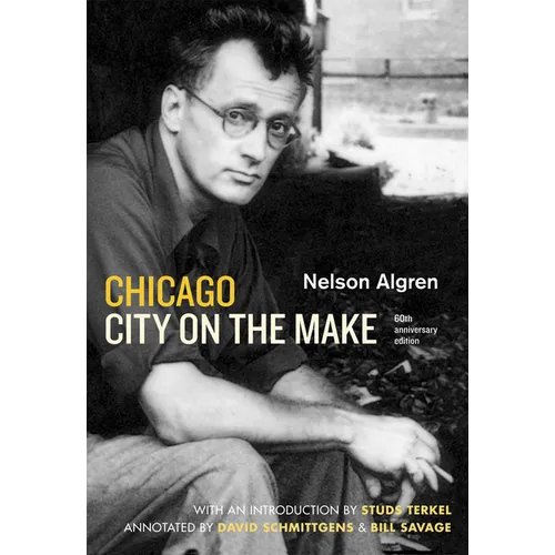 Chicago: City on the Make: Sixtieth Anniversary Edition - Paperback