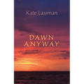 Dawn Anyway - Paperback