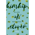 Kinship of Clover - Hardcover