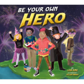 Be Your Own Hero - Paperback