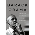 Barack Obama: Conservative, Pragmatist, Progressive - Hardcover