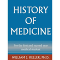 History of Medicine for the First and Second Year Medical Student - Hardcover