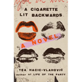 A Cigarette Lit Backwards - Hardcover