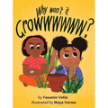 Why Won't It Growwwwww? - Hardcover