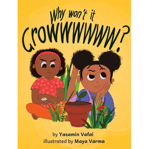 Why Won't It Growwwwww? - Hardcover