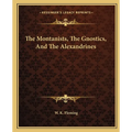 The Montanists, The Gnostics, And The Alexandrines - Paperback