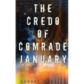 The Credo of Comrade January - Paperback