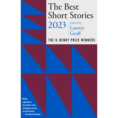 The Best Short Stories 2023: The O. Henry Prize Winners - Paperback