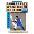 Chinese Fast Wrestling: The Art of San Shou Kuai Jiao Throws, Takedowns, & Ground-Fighting - Paperback