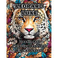 Leopard Luxe: Doodle Art Coloring Book for Big Cat Lovers - Paperback