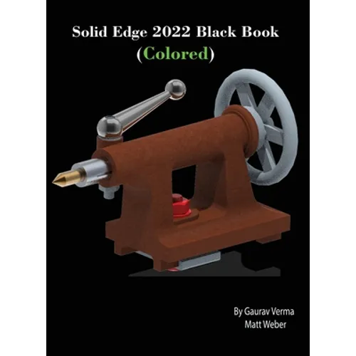 Solid Edge 2022 Black Book (Colored) - Hardcover