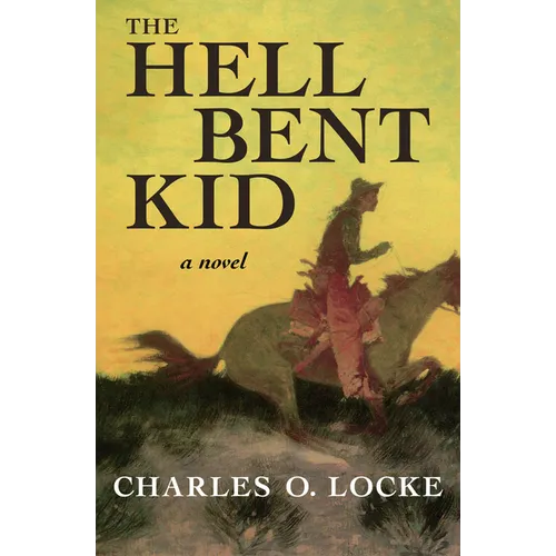 The Hell Bent Kid - Paperback