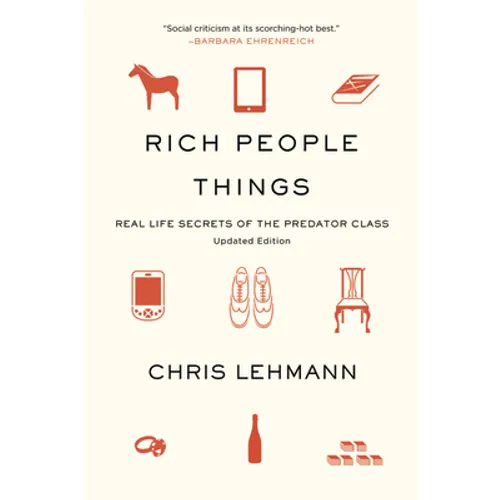 Rich People Things: Real Life Secrets of the Predator Class - Paperback