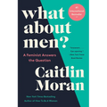 What about Men?: A Feminist Answers the Question - Paperback