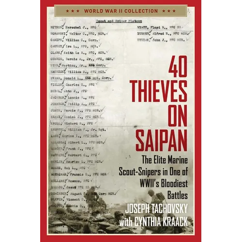 40 Thieves on Saipan: The Elite Marine Scout-Snipers in One of Wwii's Bloodiest Battles - Paperback