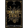 Dangerous Strokes: a Dark Mafia Romance Discreet Edition - Paperback
