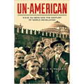 Un-American: W.E.B. Du Bois and the Century of World Revolution