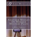 Another Medley Of Murder Mystery Plays: 3 More Comedy Scripts - Paperback