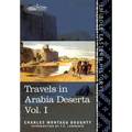 Travels in Arabia Deserta Vol. I - Hardcover