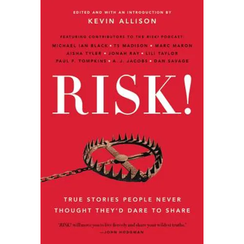 Risk!: True Stories People Never Thought They'd Dare to Share - Paperback