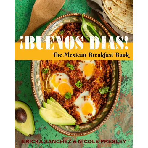 ¡Buenos Días!: The Mexican Breakfast Book - Hardcover