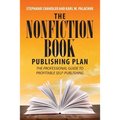 The Nonfiction Book Publishing Plan: The Professional Guide to Profitable Self-Publishing - Paperback