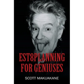 Est8Planning for Geniuses - Paperback