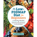 The Low-Fodmap Diet for Beginners: A 7-Day Plan to Beat Bloat and Soothe Your Gut with Recipes for Fast Ibs Relief - Paperback