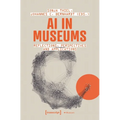 AI in Museums: Reflections, Perspectives and Applications - Paperback
