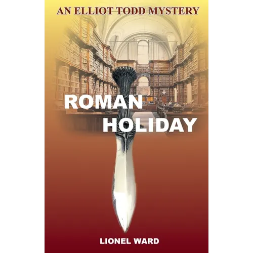 Roman Holiday: An Elliot Todd Mystery - Paperback